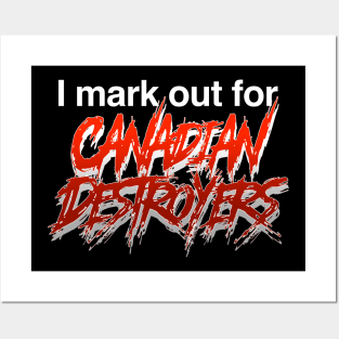 I mark out for Canadian destroyers Posters and Art